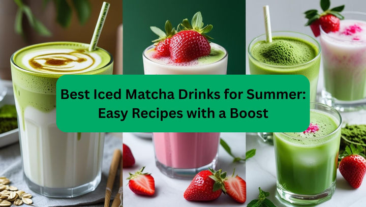 Best Iced Matcha Drinks for Summer: Easy Recipes with a Boost